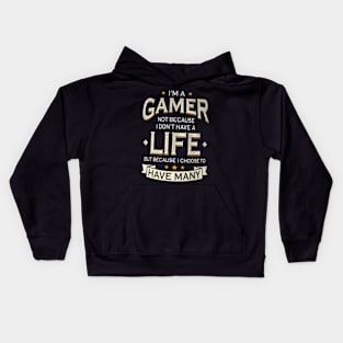 Because I To Have Many Lives Video Games Kids Hoodie